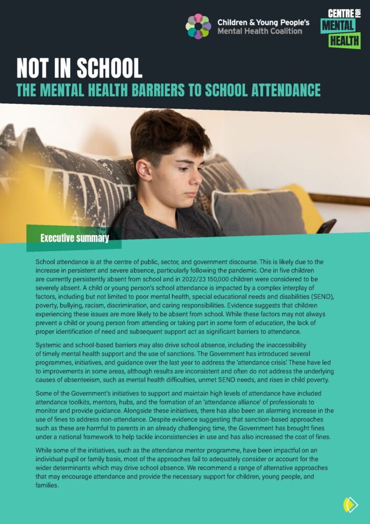 Centre for Mental Health & Children & Young People's Mental Health Coalition - Not In School - The Mental Health Barriers to School Attendance report 2024