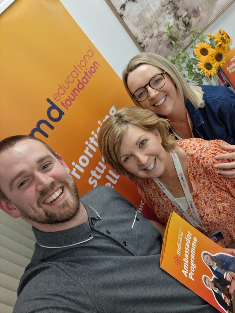 mdeducational foundation Ambassador, James Sweeney, our Director of Schools & Partnerships, Deirdre Doherty, and our Senior Administrative Officer
